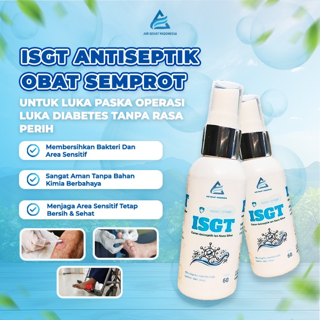 Antiseptik Untuk Obat Semprot Luka Paska Operasi Luka Diabetes Tanpa Rasa Perih-ISGT