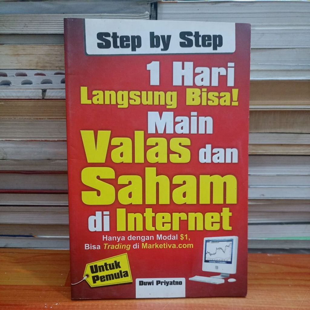 ORIGINAL BEKAS BUKU 1 HARI LANGSUNG BISA MAIN VALAS DAN SAHAM DI INTERNET UNTUK PEMULA - DUWI PRIYAT