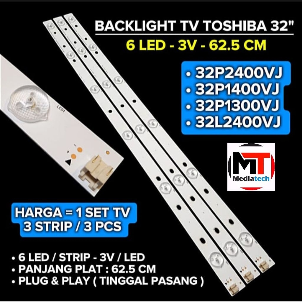 BACKLIGHT TV TOSHIBA 32P2400VJ 32L2400VJ 32P1300VJ 32P1400VJ BACKLIGHT TOSHIBA 32 INCH 6 LED 3V