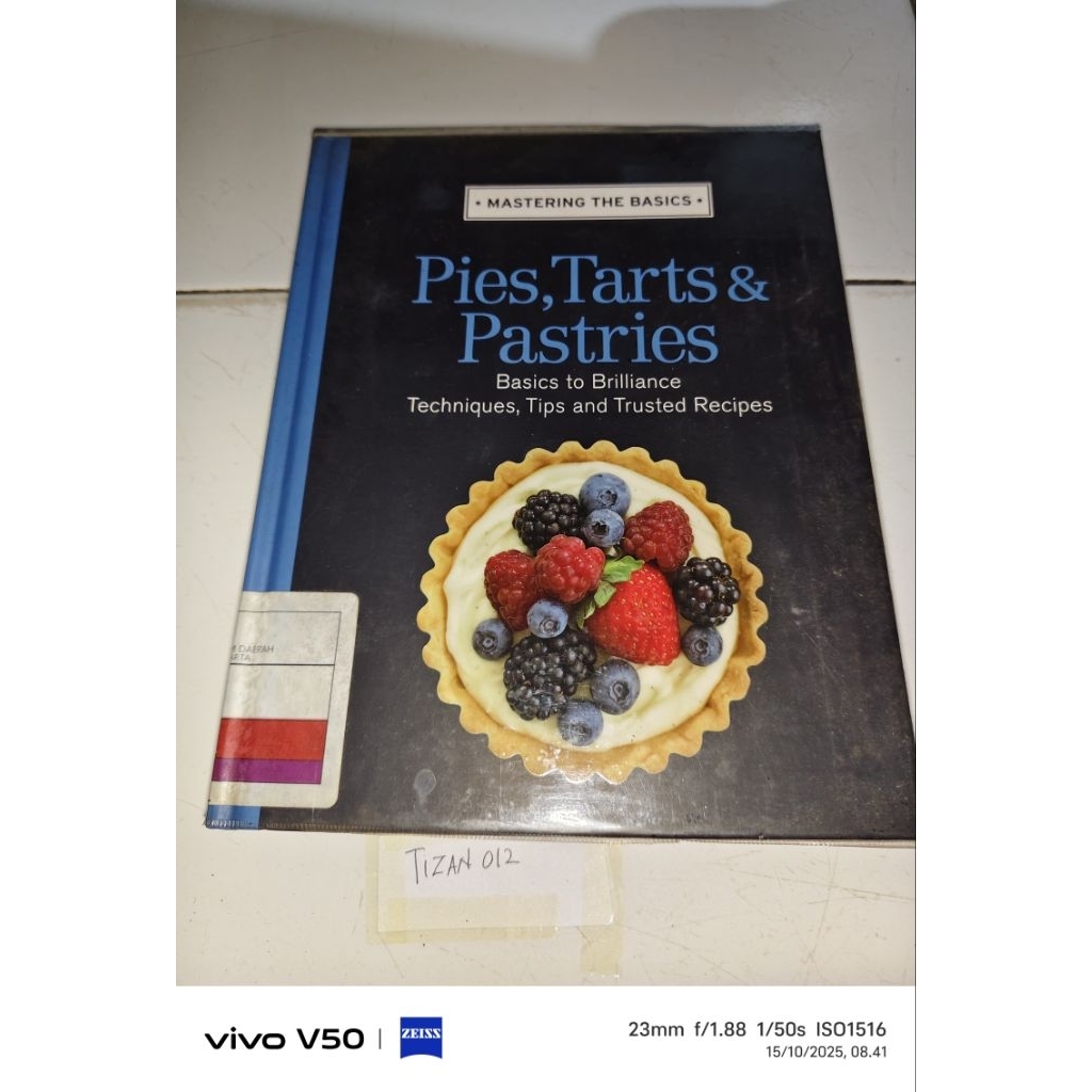 Buku Pies Tarts & Pastries Basic to Briliance Techniques tips and trusted Recipes