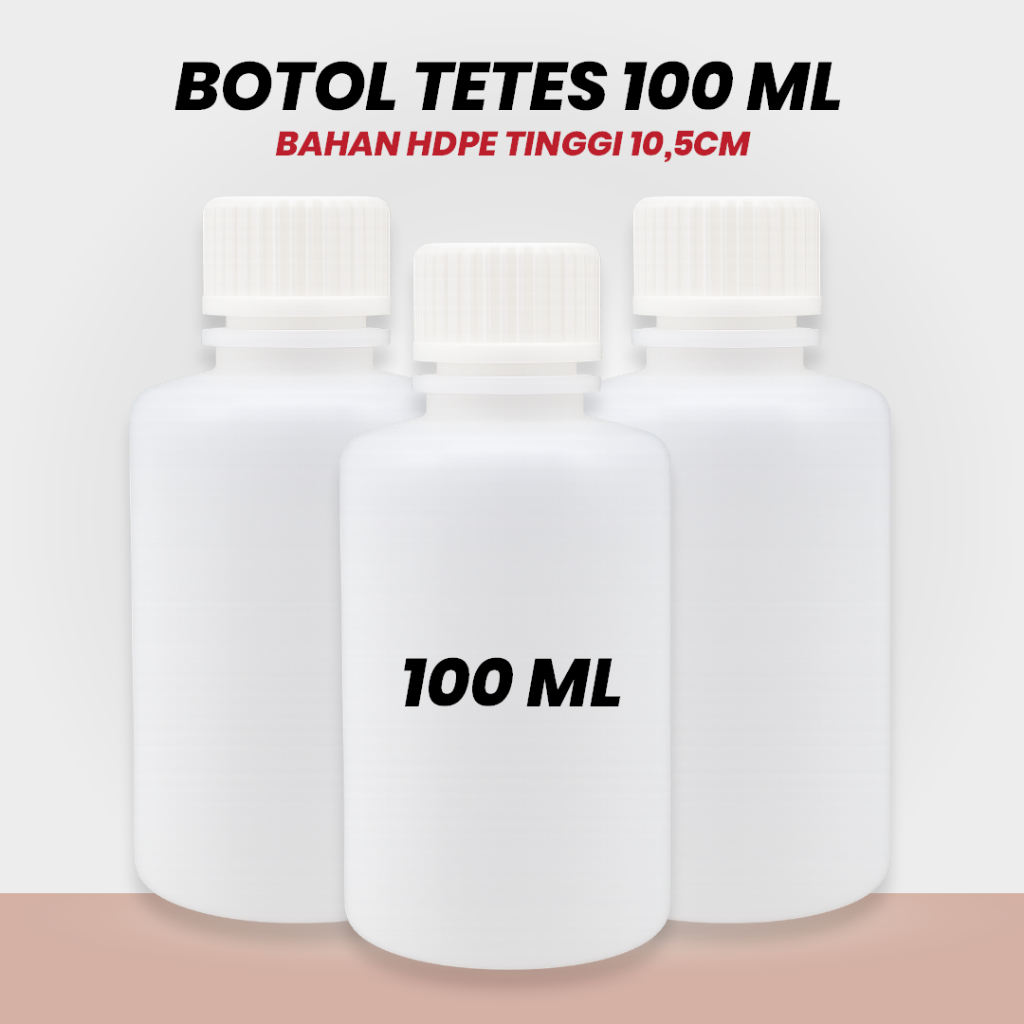 Botol Tetes Plastik HDPE 100ml – Kuat, Food Grade, Aman untuk Cairan & Obat