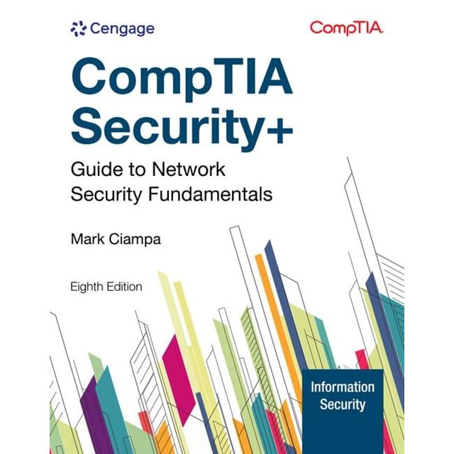 CompTIA Security+ Guide to Network Security Fundamentals, 8th