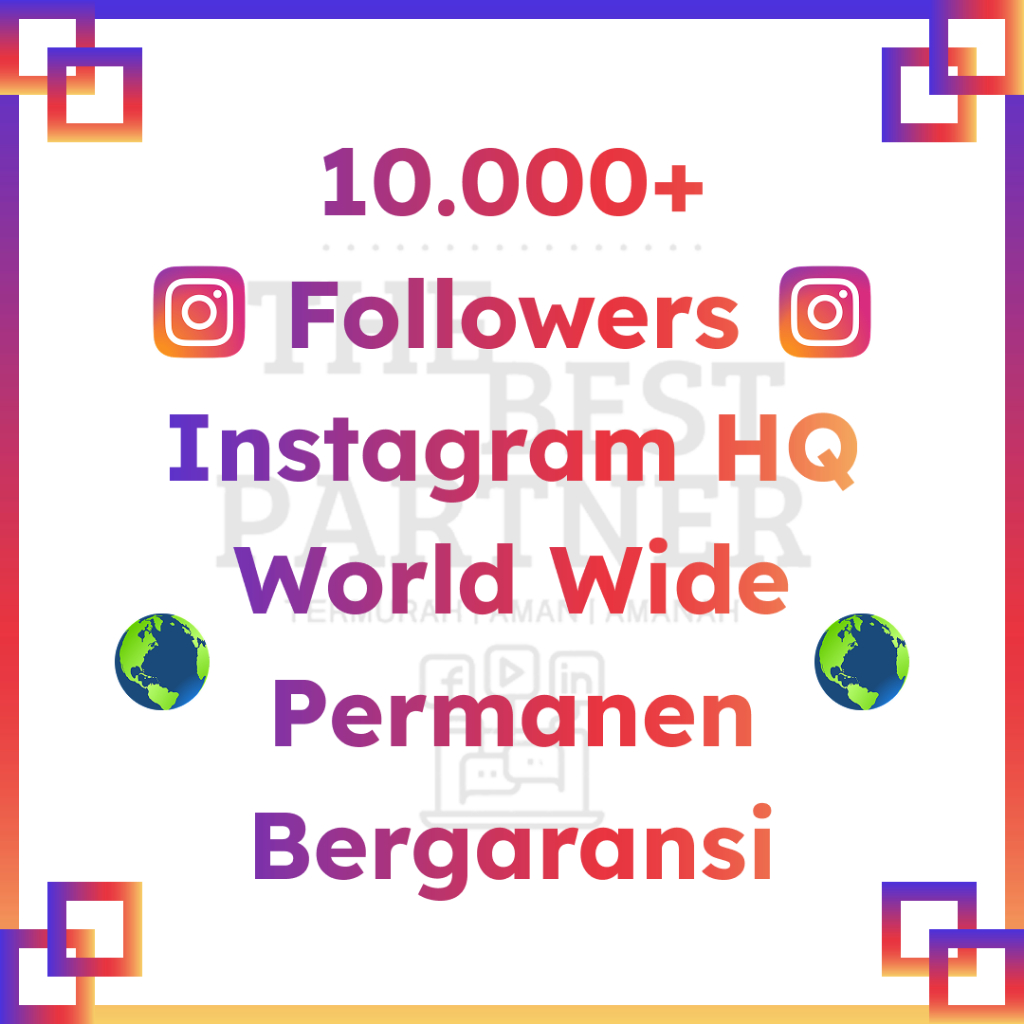 Followers Instagram World Wide Permanen Bergaransi | 5000+ 10000+ Folls IG Mix Dunia | Follower Non 