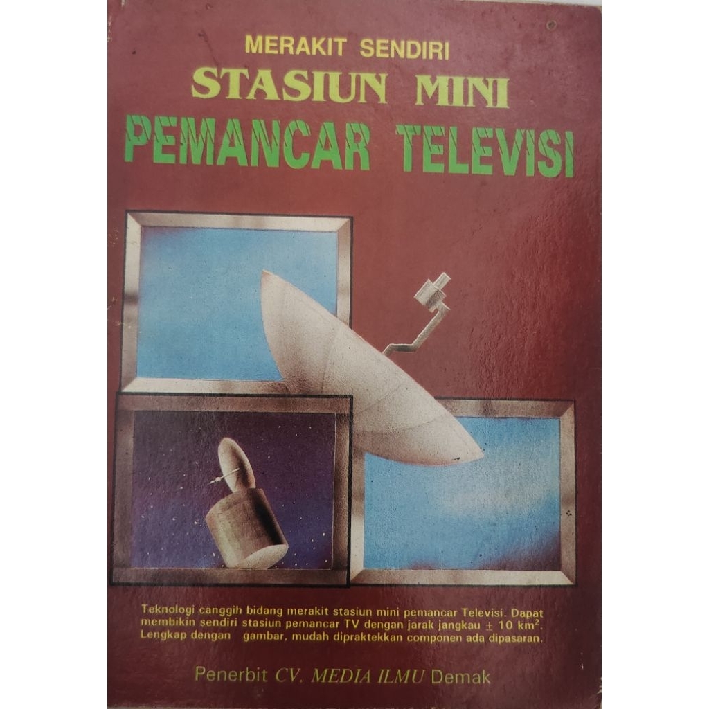 BUKU MERAKIT SENDIRI STASIUN MINI PEMANCAR TELEVISI BEKAS ORIGINAL