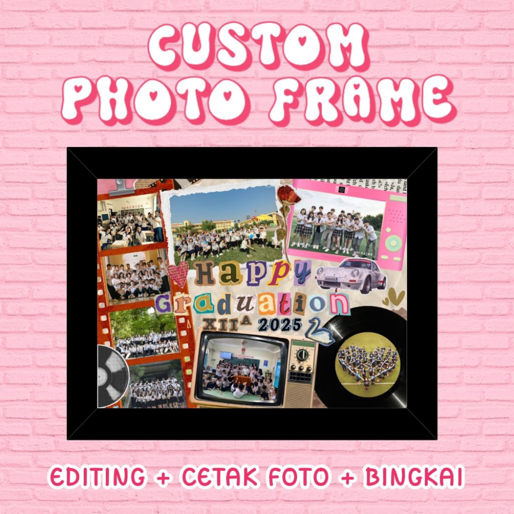 CUSTOM PHOTOFRAME 6R || KADO HADIAH PERPISAHAN GRADUATION KELULUSAN ULTAH ANNIVERSARY BINGKAI FOTO L