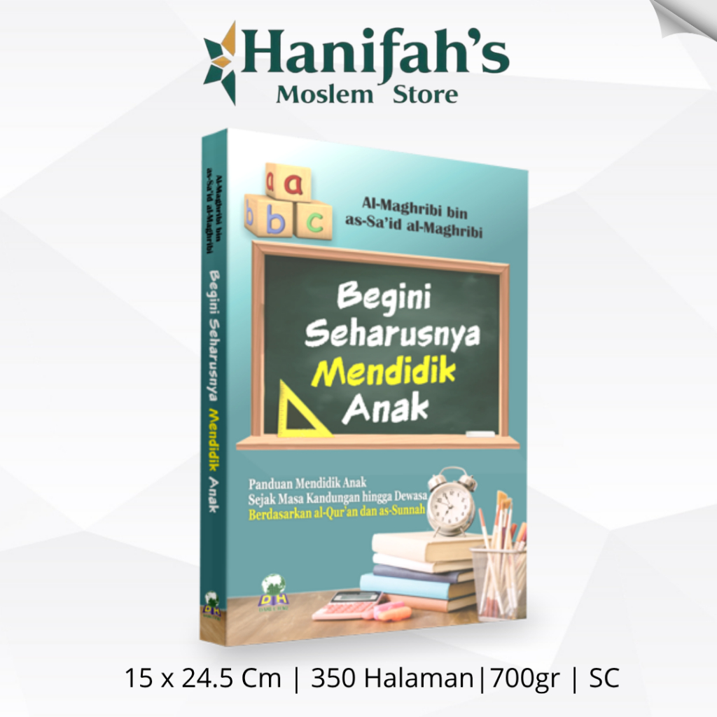 Begini Seharusnya Mendidik Anak - Darul Haq Panduan Mendidik Anak Sejak Masa Kandungan Hingga Dewasa