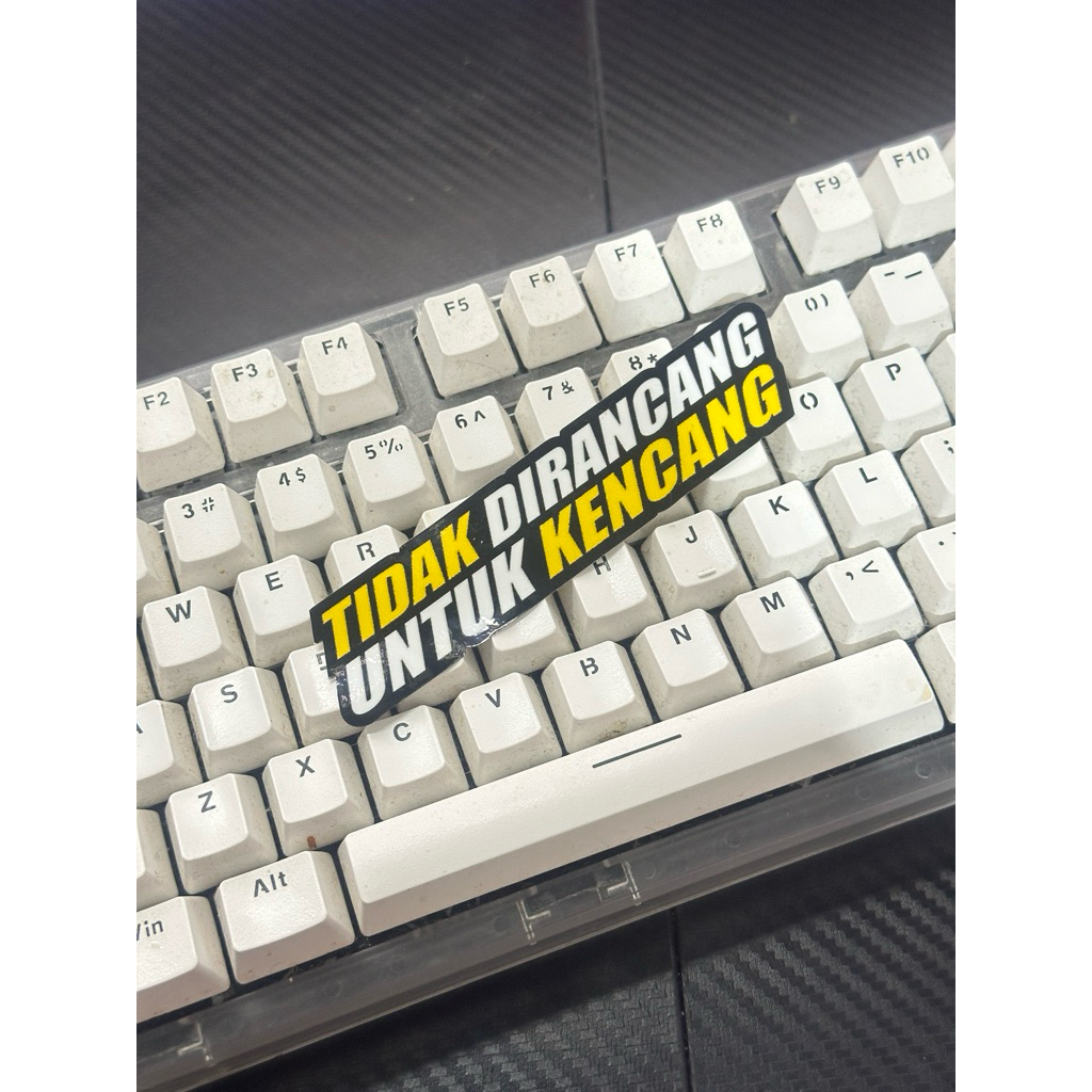 STIKER TIDAK DIRANCANG UNTUK KENCANG