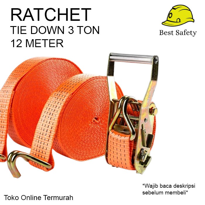 Ratchet Tie Down 3 Ton x 12 Meter / Ratchet Tie Down