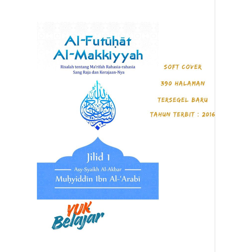 Al Futuhat Al Makiyyah Jilid 1 Terjemah Bahasa Indonesia Syaikh Akbar Muhyiddin