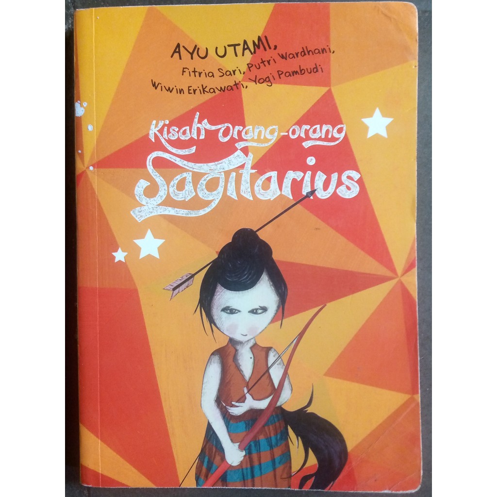 Novel Indonesia/Novel By Ayu Utami/Novel Kisah Orang-orang Sagitarius (Kolpri)