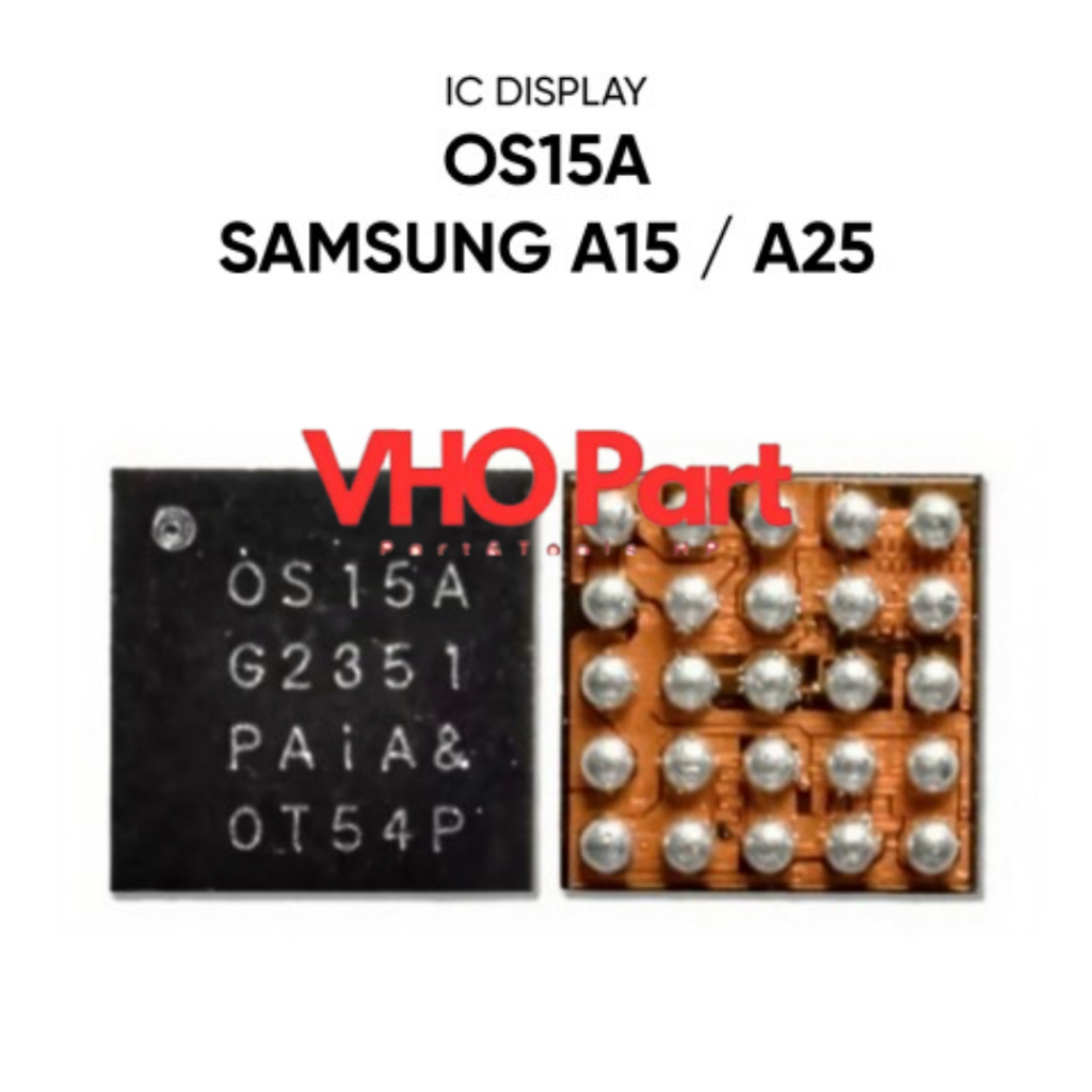 IC DISPLAY OS15A SAMSUNG A15 / SAMSUNG A25