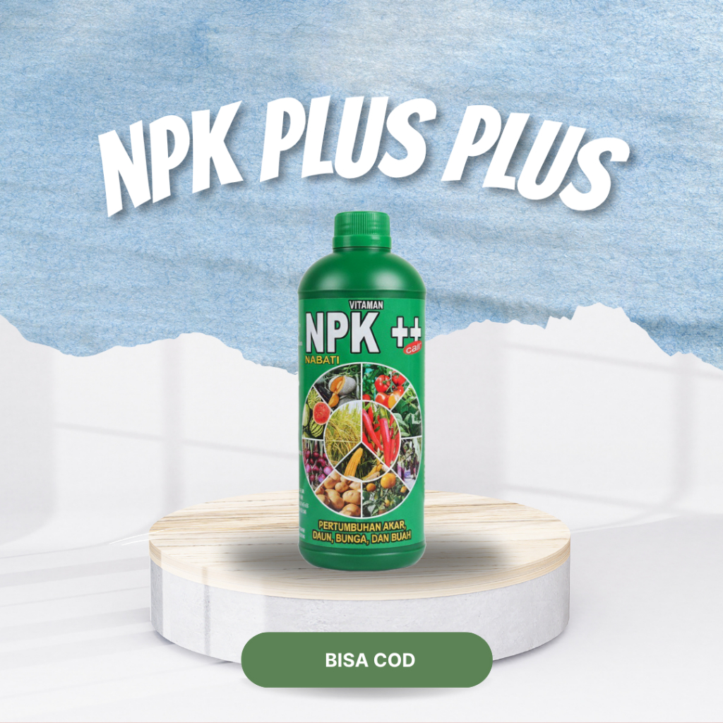 Npk Plus Plus 1 L - Bantu Pertumbuhan Akar - Batang - Daun - Bunga