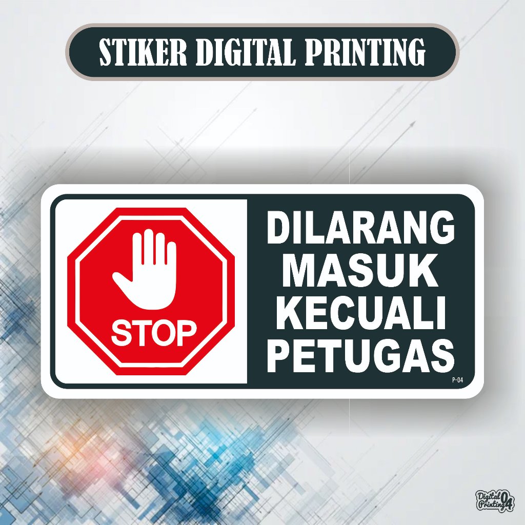 STIKER SIGN DILARANG MASUK KECUALI PETUGAS / AKRILIK SIGN DILARANG MASUK KECUALI PETUGAS