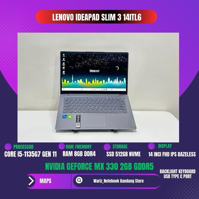 LENOVO IDEAPAD SLIM 3 14ITL6 CORE I5-1135G7 RAM 8GB SSD 512GB NVME NVIDIA MX 330