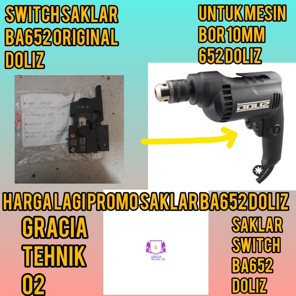 SWITCH BA652 MESIN BOR 10MM ORIGINAL DOLIZ SAKLAR BA652 ORIGINAL DOLIZ