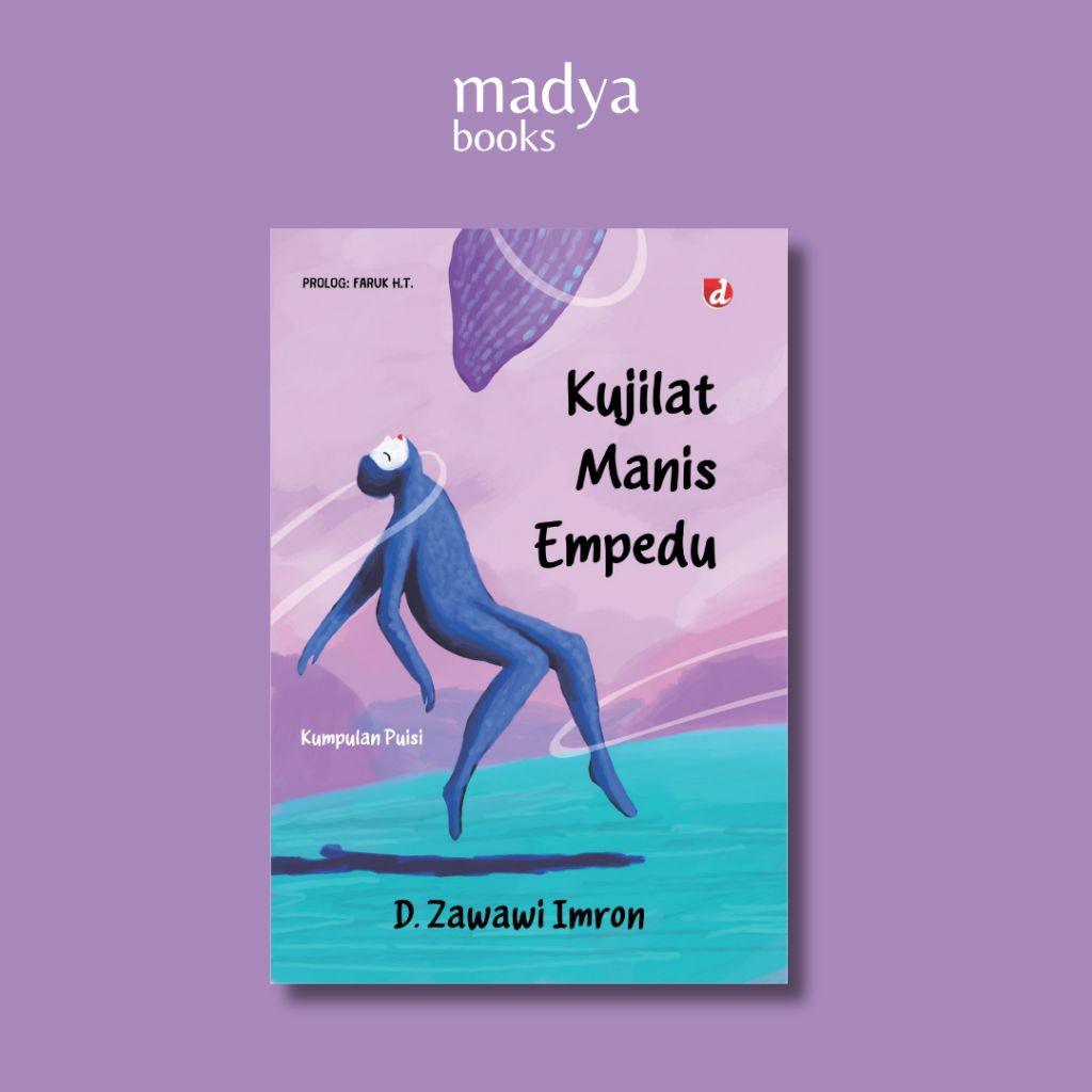 Kujilat Manis Empedu - D. Zawawi Imron