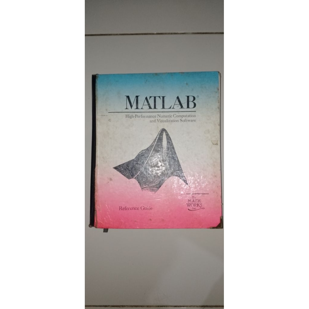 MATLAB Reference Guide High-Performance Numeric Computation and Visualization Software (Barang Bekas