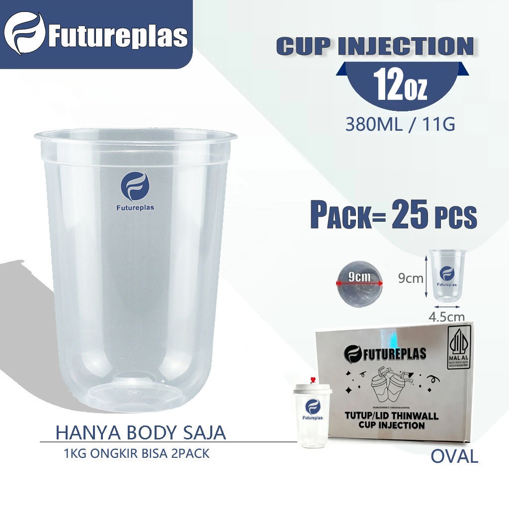 FUTUREPLAS (CUP 25 pcs) Cup Injection 12oz 380ml / Gelas Plastik Thinwall Oval Bening Tebal Reusable