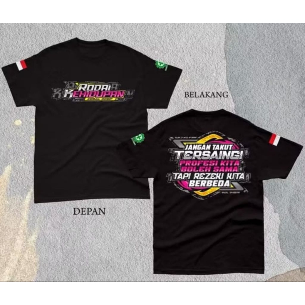 KAOS RODA KEHIDUPAN JANGAN TAKUT TERSAINGI PROFESI KITA BOLEH SAMA TAPI REZEKI BEDA/KAOS LENGAN PEND