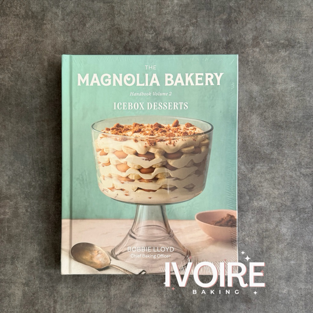 The Magnolia Bakery Handbook of Icebox Desserts: A Complete Guide for the Home Baker, Volume 2 Cookb
