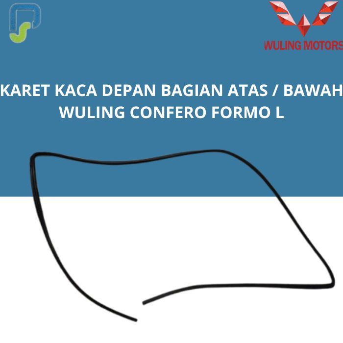 Karet Kaca Depan Bagian Atas / Bawah For Wuling Confero FORMO L