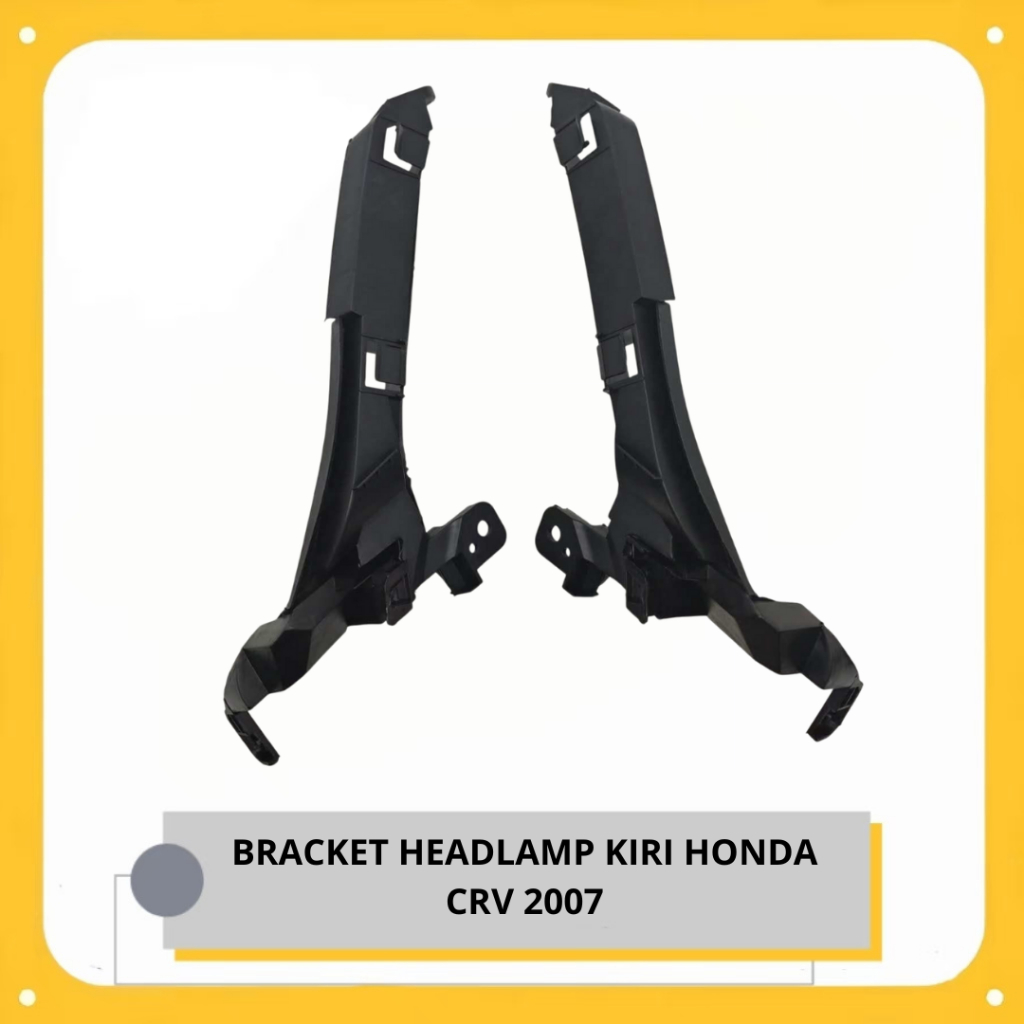 Bracket headlamp sebelah kiri mobil HONDA CRV 2007  (71190/71140-SWA-A00)