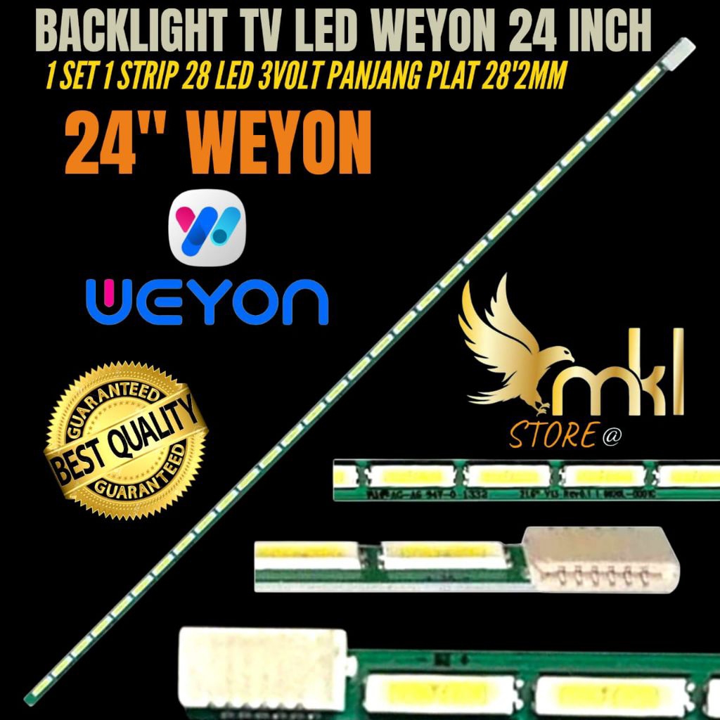BACKLIGHT TV LED WEYON 24 INCH 28 LED 3VOL PER STRIP