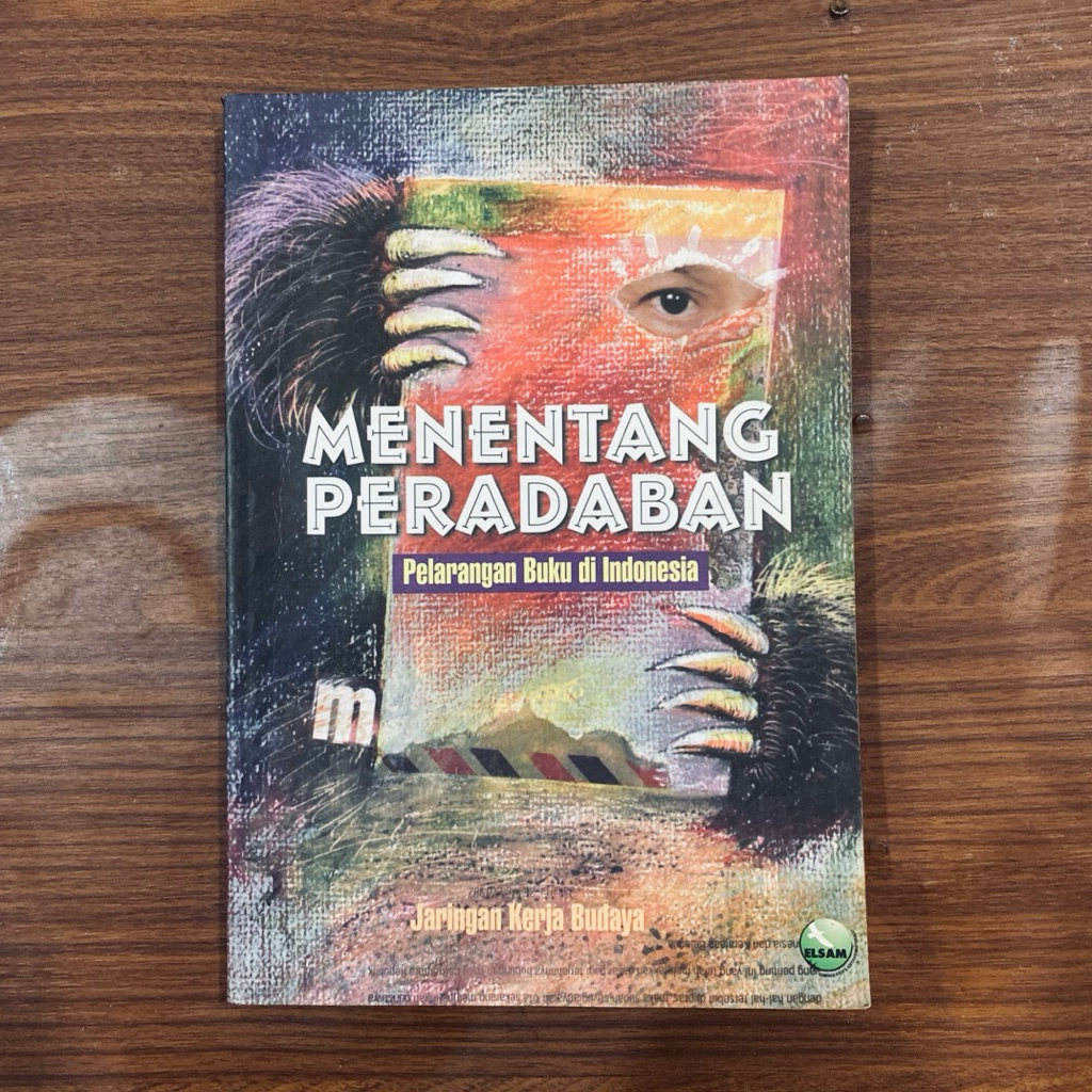 BUKU MENENTANG PERADABAN PELARANGAN BUKU DI INDONESIA - JARINGAN KERJA BUDAYA