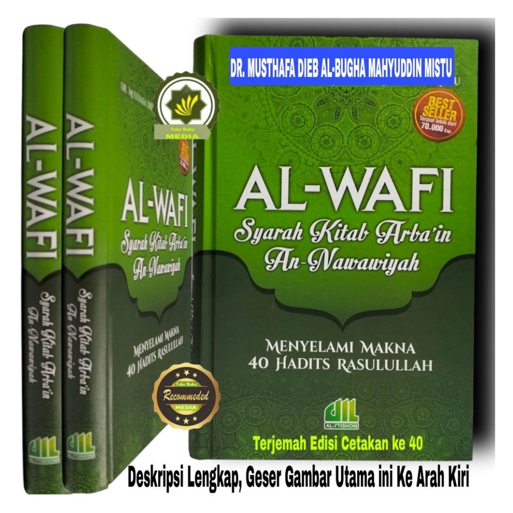 Buku Terjemah Kitab AL-WAFI SYARAH KITAB ARBA'IN AN-NAWAWIYAH Menyelami Makna 40 Hadits Rasulullah T