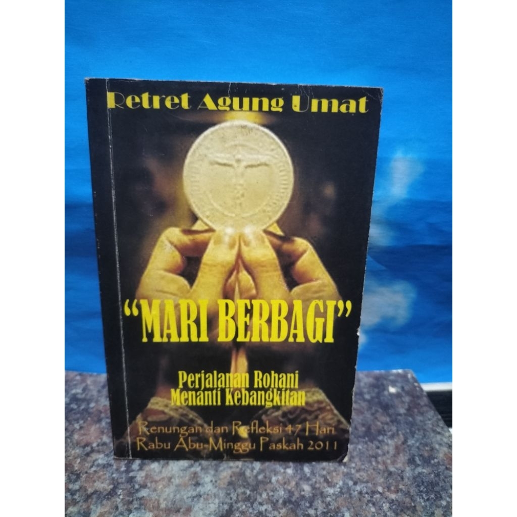BUKU BEKAS MARI BERBAGI PERJALANAN ROHANI MENANTI KEBANGKITAN