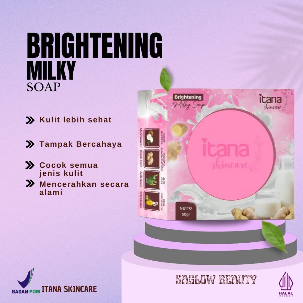 ITANA SKINCARE| Sabun itana brightening milky soap Resmi Bpom