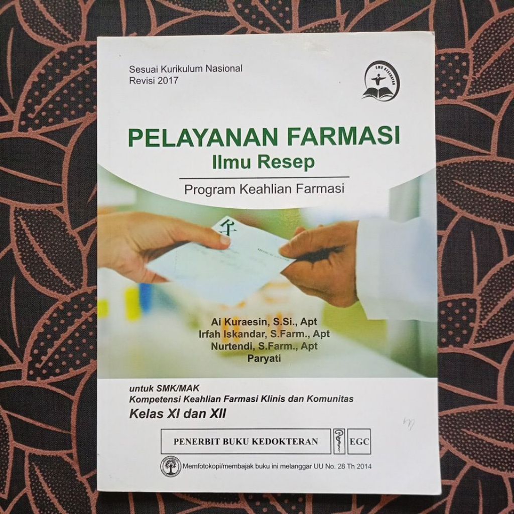 ORIGINAL BEKAS BUKU PELAYANAN FARMASI ILMU RESEP : PROGRAM KEAHLIAN FARMASI UNTUK SMK/MAK KOMPETENSI