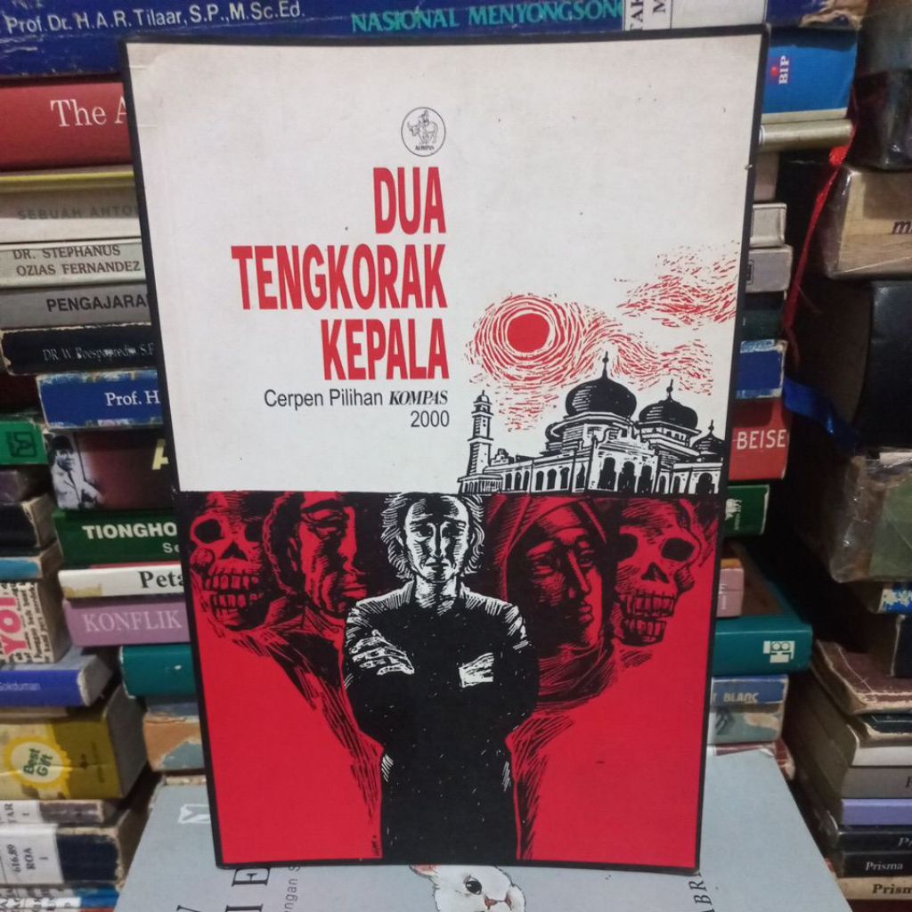 DUA TENGKORAK KEPALA - CERPEN PILIHAN KOMPAS TAHUN 2000 - JKT