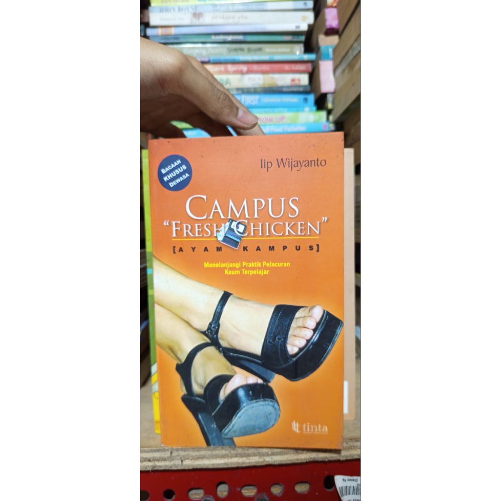 •Buku Sosial / Edukasi Dewasa •Iip Wijayanto – Campus Fresh Chicken (Ayam Kampus)ILMOE STORE