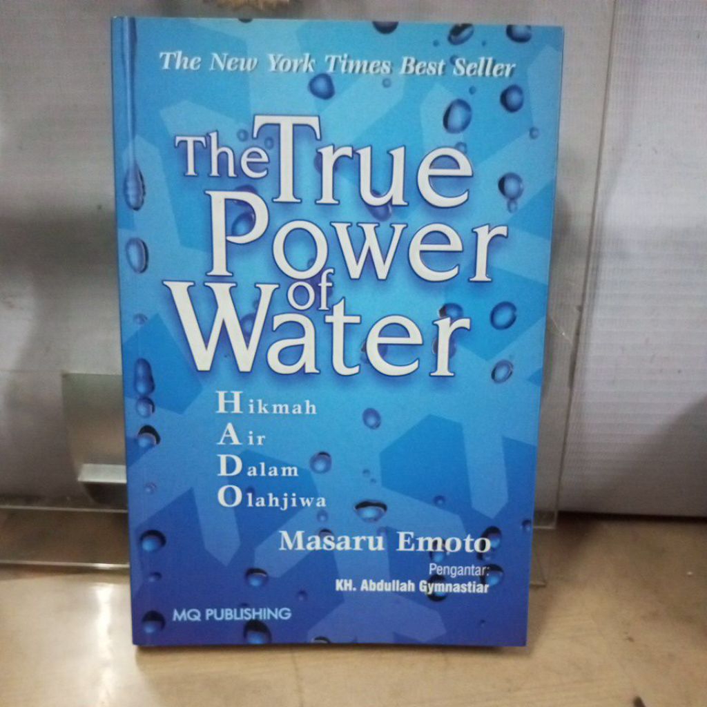 the true power of water ,hikmah air dalam olah jiwa , masoru emoto
