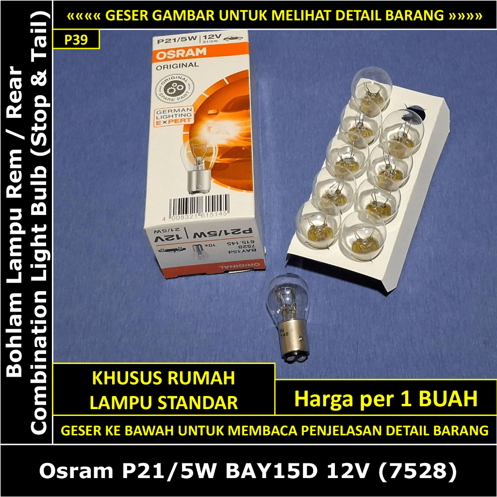 Bohlam Lampu Rem Suzuki Karimun Estilo 2007-2012 1.1 1.0 Osram P21/5W 12V 7528 Rear Combination Ligh