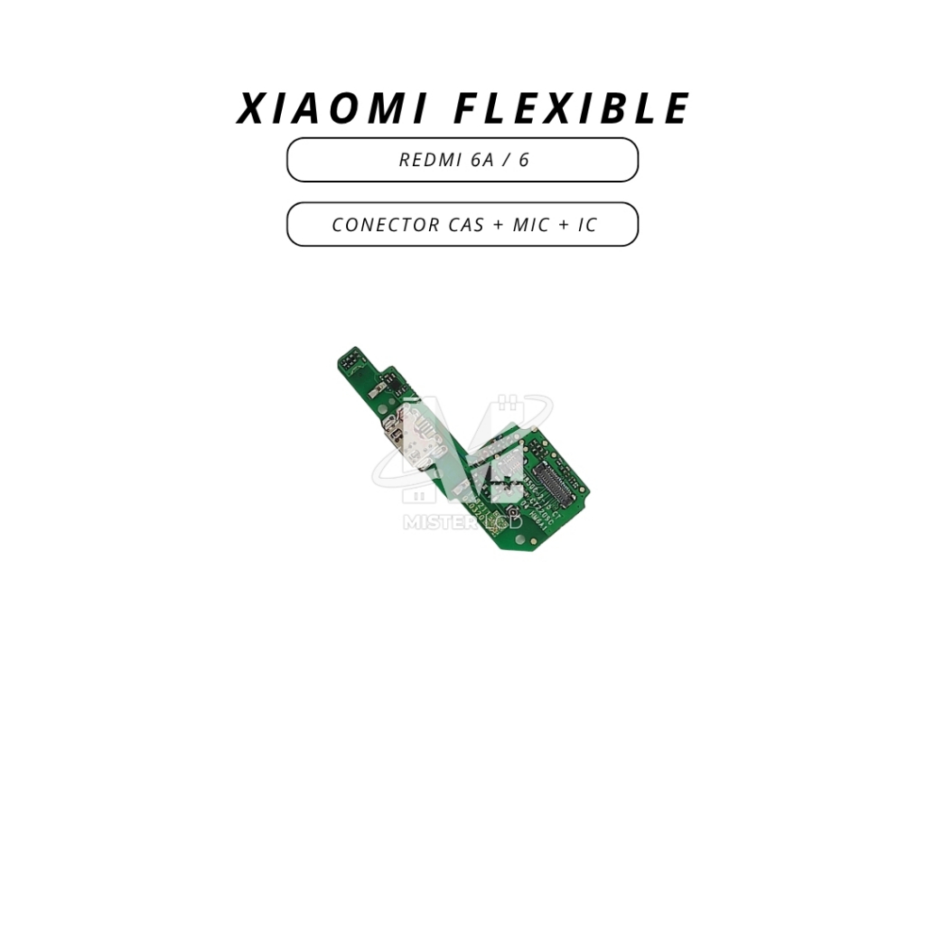 FLEXIBLE CON CAS + MIC + IC XIAOMI REDMI 6 / 6A ORI CT