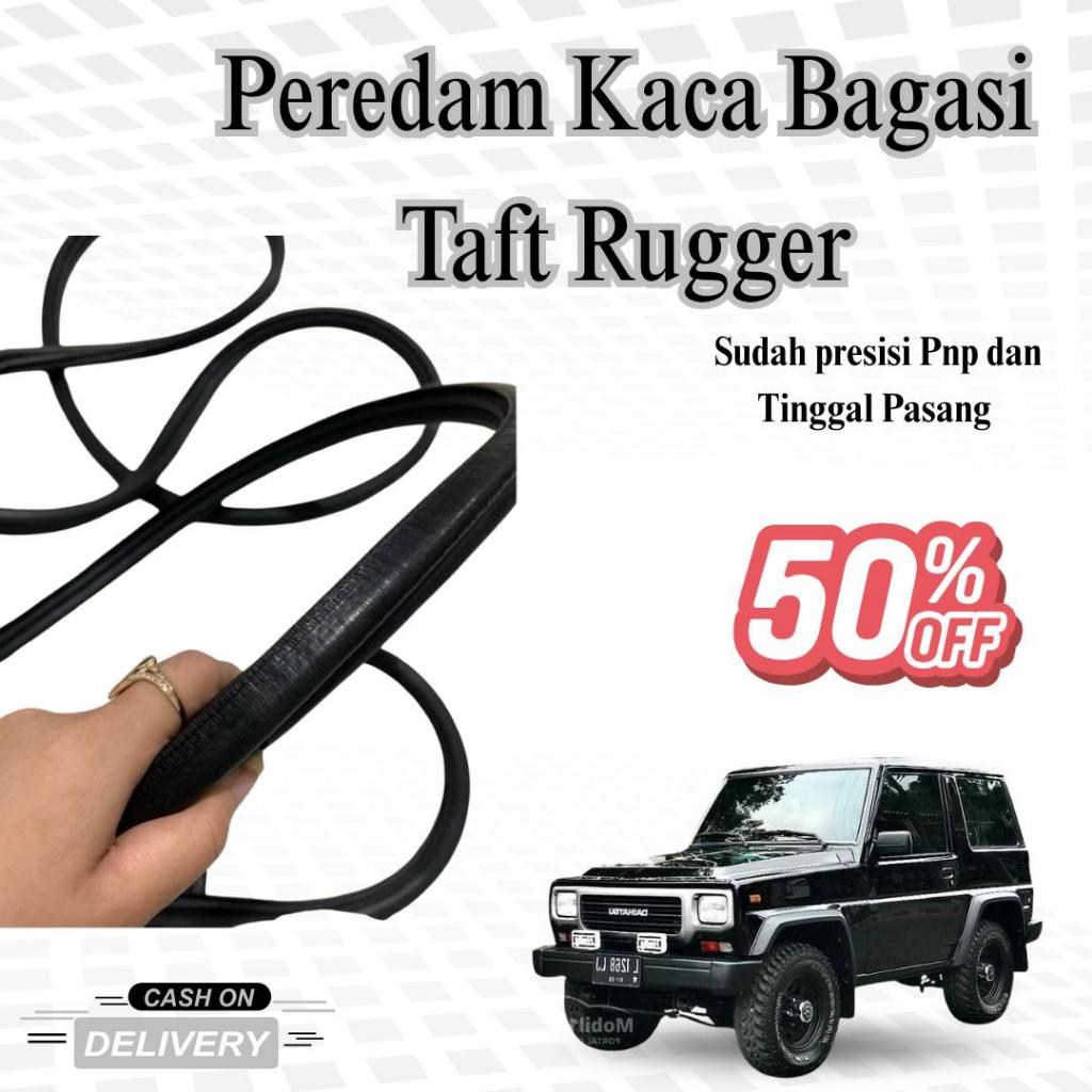 Karet Peredam Kaca Bagasi Mobil Taft Rugger | Karet Seal Kaca Belakang | Karet Peredam Getar Bagasi 