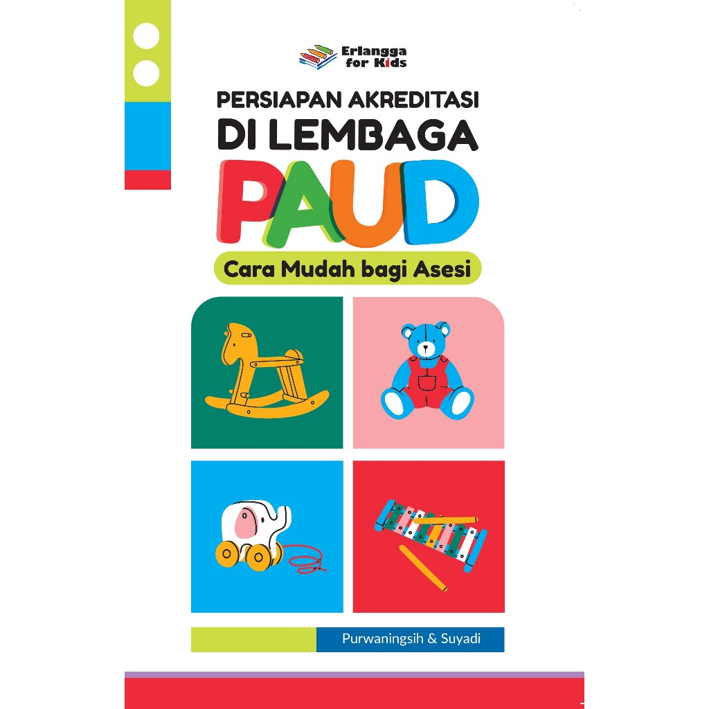 PERSIAPAN AKREDITASI DI LEMBAGA PAUD (CARA MUDAH BAGI ASESI)