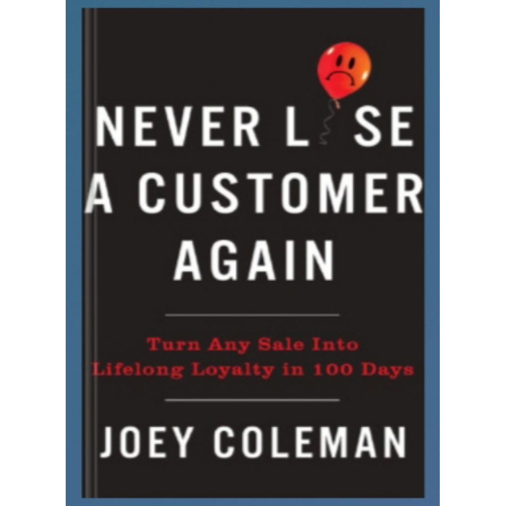 BUKU Never Lose a Customer Again: Turn Any Sale into Lifelong Loyalty