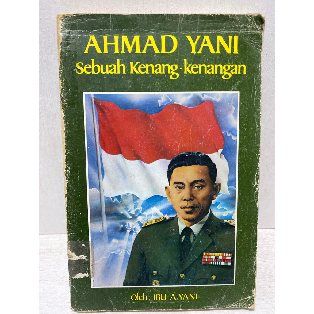 Buku Original AHMAD YANI SEBUAH KENANG-KENANGAN -  IBU A.YANI