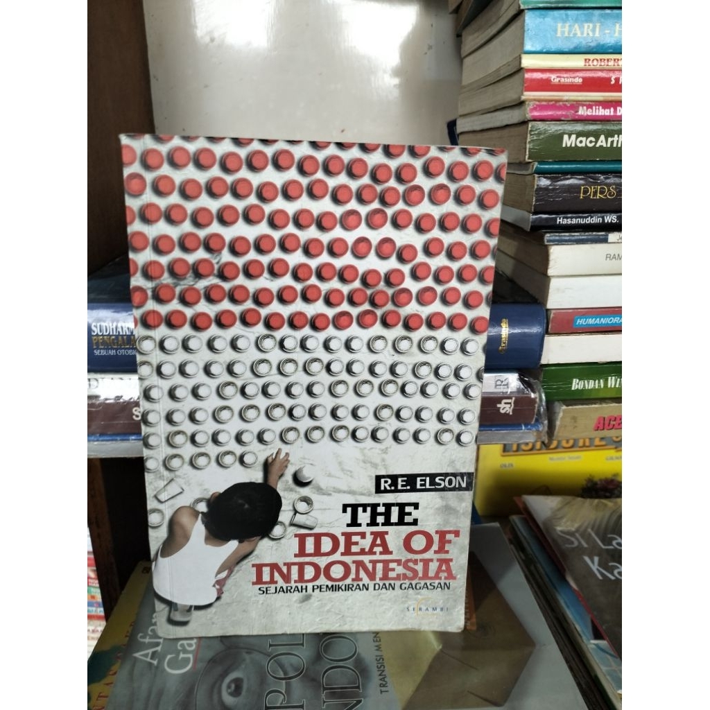 BUKU THE IDEA OF INDONESIA
SEJARAH PEMIKIRAN DAN GAGASAN