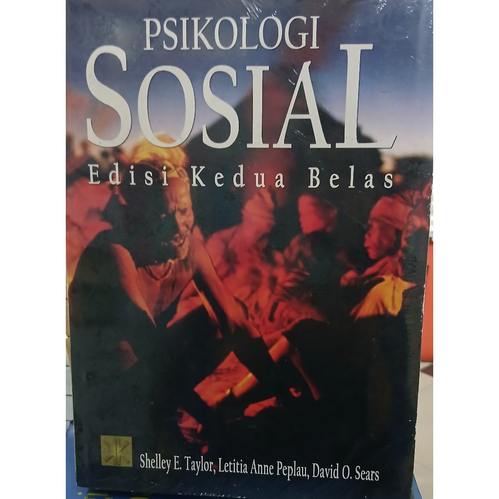 BUKU PSIKOLOGI SOSIAL EDISI KEDUA BELAS - SHELLY E. TAYLOR - KENCANA ORIGINAL tw