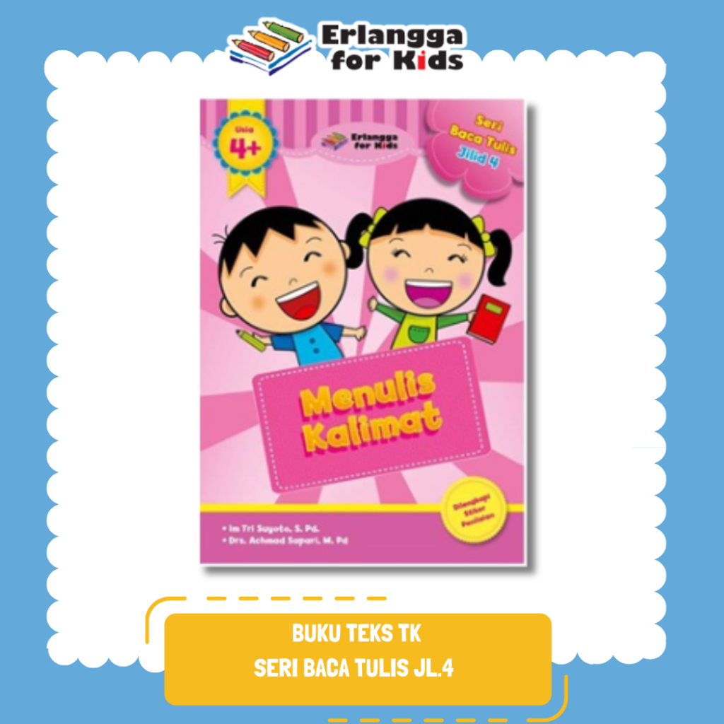 [Erlangga Official] Buku Aktivitas Anak: Seri Baca Tulis Jilid 4: Menulis Kalimat/Tk