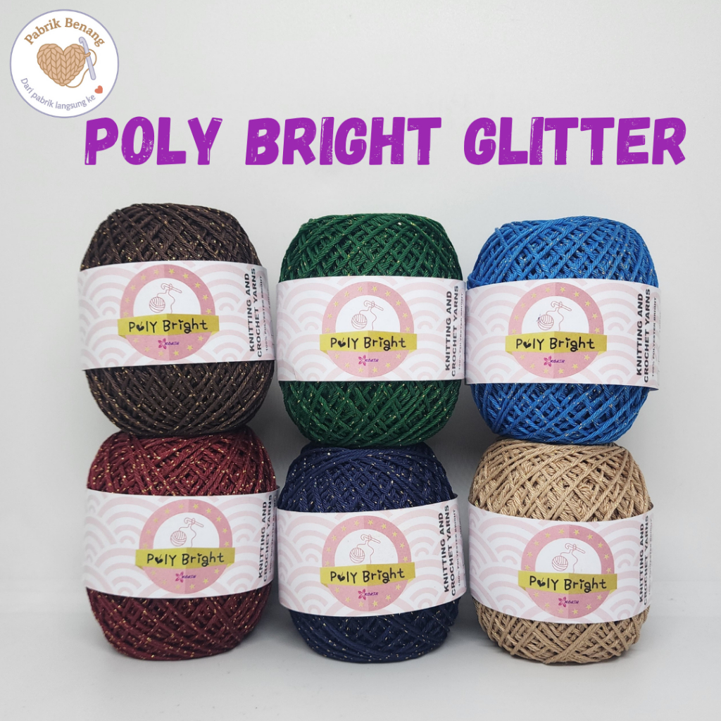 [100gr] Benang Rajut POLY BRIGHT GLITTER / Poly BLINK / Polyester / Benang Rajut Poli Kilap Glitter 