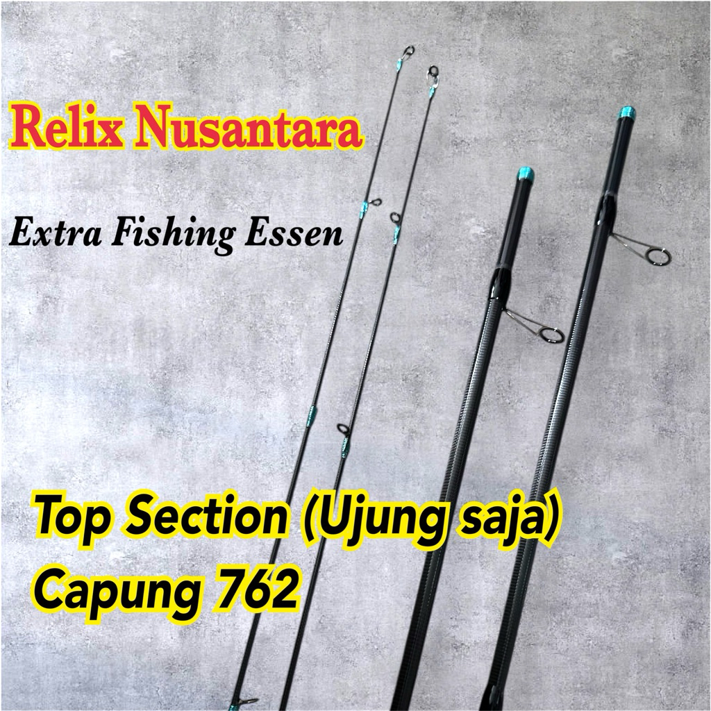 Top Section CAPUNG 762 (Ujung Saja) Relix Nusantara