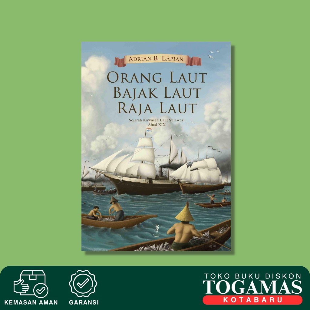 Orang Laut - Bajak Laut - Raja Laut Ed. Cet Ke-3 - A.B. Lapian - Komunitas Bambu
