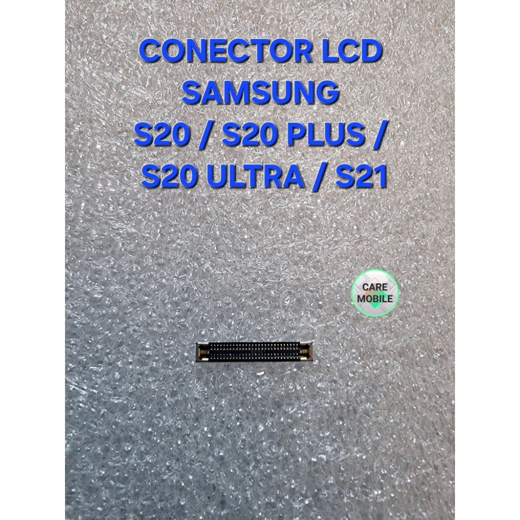 CONECTOR LCD SAMSUNG S20 / S20 PLUS / S20 ULTRA / S21