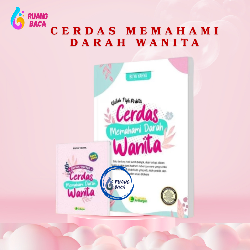 Ruang Baca - Buku Cerdas Memahami Darah Wanita Karya Buya YahyaSilsilah Fiqih Haid Dan Nifas
