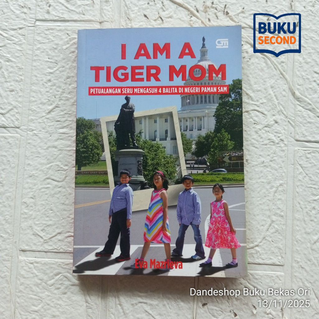 I Am a Tiger Mom - Eva Mazrieva - petualangan seru mengasuh 4 balita di Negeri Paman Sam - Buku Orig